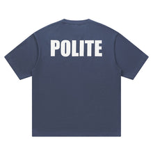 Load image into Gallery viewer, POLITE Printed Tee
